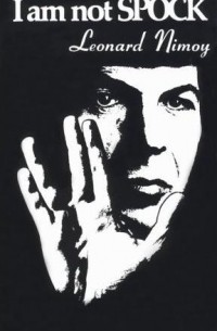 Leonard Nimoy - I Am Not Spock