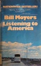 Bill Moyers - Listening to America: A Traveler Rediscovers His Country