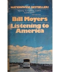 Bill Moyers - Listening to America: A Traveler Rediscovers His Country