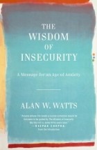 Alan Watts - The Wisdom of Insecurity