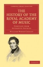 William Wahab Cazalet - The History of the Royal Academy of Music