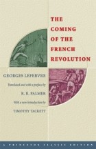 Georges Lefebvre - The Coming of the French Revolution
