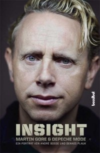  - Insight - Martin Gore und Depeche Mode: Ein Porträt