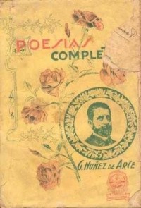 Gaspar Nuñez De Arce - Poesía Completa