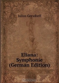 Julius Gersdorff - Eliana: Symphonie (German Edition)