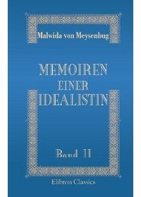 Malwida von Meysenbug - Memoiren einer Idealistin - Band 2 (German Edition)