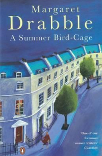 Margaret Drabble - A Summer Bird-Cage