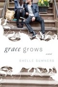 Shelle Sumners - Grace Grows