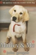 John Grogan - Marley &amp; Me