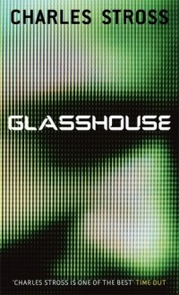 Charles Stross - Glasshouse