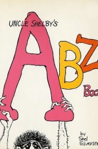 Shel Silverstein - Uncle Shelby's ABZ Book: A Primer for Adults Only