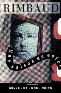 Arthur Rimbaud - Une saison en enfer