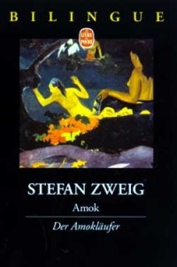 Stefan Zweig - Amok / Der Amokläufer