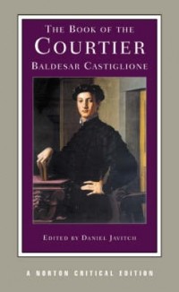 Baldesar Castiglione - The Book of the Courtier