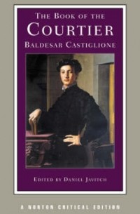 Baldesar Castiglione - The Book of the Courtier