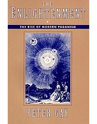 Питер Гей - The Enlightenment: The Rise of Modern Paganism