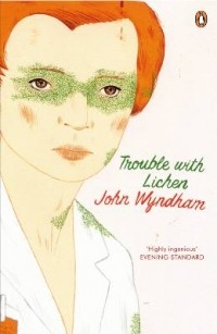 John Wyndham - Trouble with Lichen