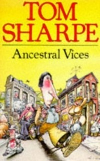 Tom Sharpe - Ancestral Vices
