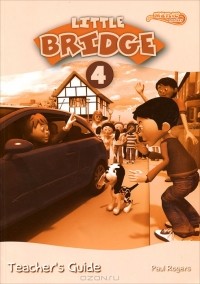 Paul Rogers - Little Bridge 4: Teacher's Guide