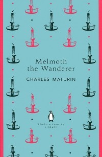 Charles Maturin - Melmoth the Wanderer
