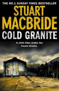 Stuart MacBride - Cold Granite