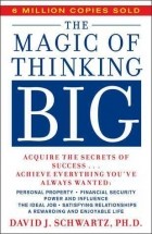 David J. Schwartz - The Magic of Thinking Big