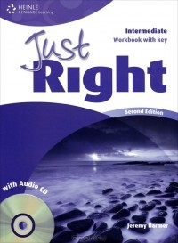 Джереми Хармер - Just Right: Workbook with Key: Intermediate (+ CD)