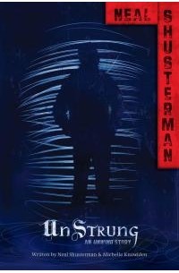 Neal Shusterman - UnStrung: An Unwind Story
