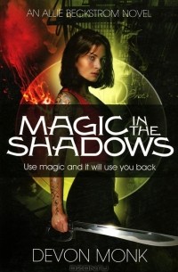 Devon Monk - Magic in the Shadows