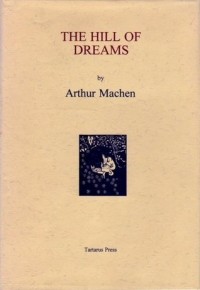 Arthur Machen - The Hill of Dreams