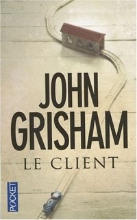 John Grisham - Le Client