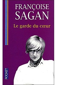 Françoise Sagan - Le garde du coeur