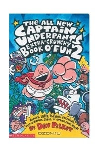 Дейв Пилки - Captain Underpants Extra Crunchy Book O' Fun 2