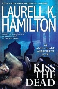 Laurell K. Hamilton - Kiss the Dead