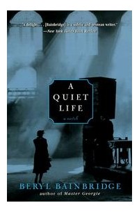 Beryl Bainbridge - A Quiet Life