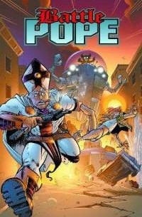 Battle Pope Volume 4: Wrath of God