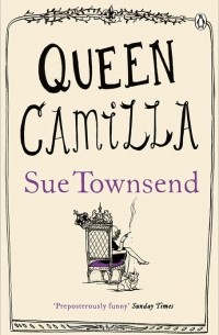 Sue Townsend - Queen Camilla