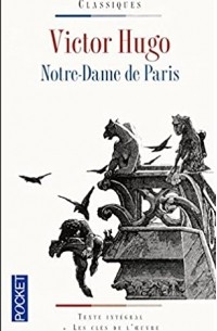 Victor Hugo - Notre-Dame de Paris