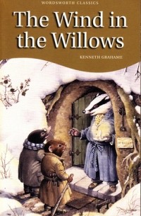 Kenneth Grahame - The Wind in the Willows