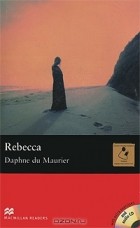 Daphne du Maurier - Rebecca: Upper Level (+ 2 CD-ROM)