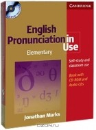 Jonathan Marks - English Pronunciation in Use: Elementary: Self-Study and Classroom Use  (+ 4 CD, 1 CD-ROM)