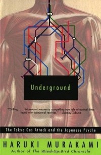 Haruki Murakami - Underground: The Tokyo Gas Attack and the Japanese Psyche
