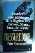 Peter Abrahams - Pressure Drop