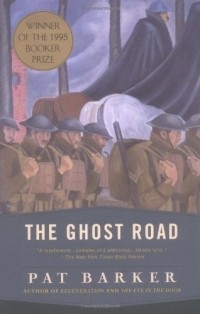 Pat Barker - The Ghost Road