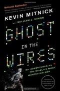 Ghost in the Wires: My Adventures as the World's Most Wanted Hacker