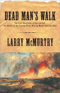 Larry McMurtry - Dead Man's Walk