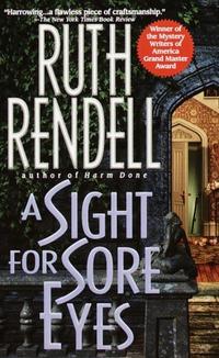 Ruth Rendell - A Sight for Sore Eyes