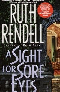 Ruth Rendell - A Sight for Sore Eyes