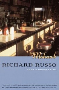 Richard Russo - Mohawk