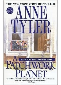 Anne Tyler - A Patchwork Planet